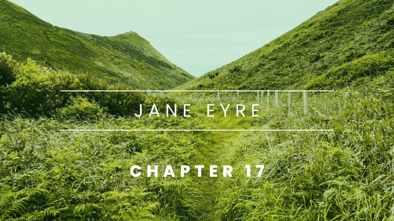 Jane Eyre - Chapter 17 [Audiobook]