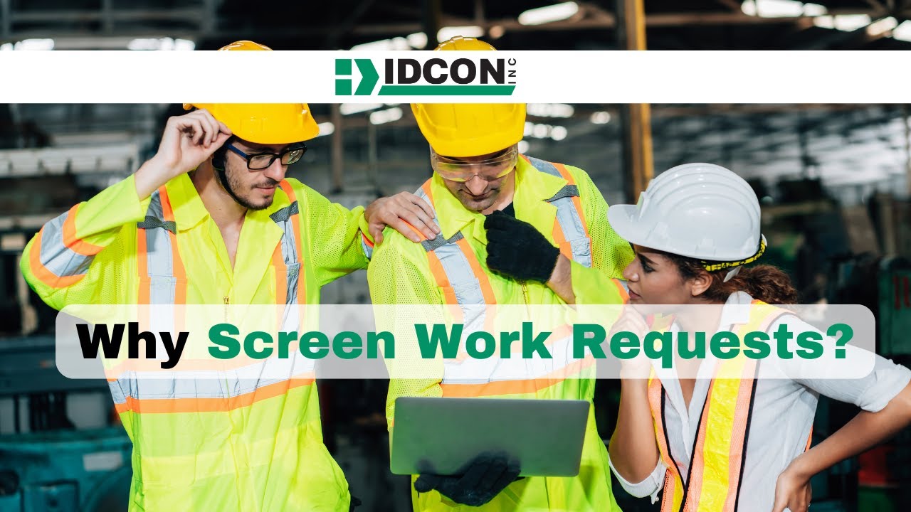 Why Screen Work Requests?