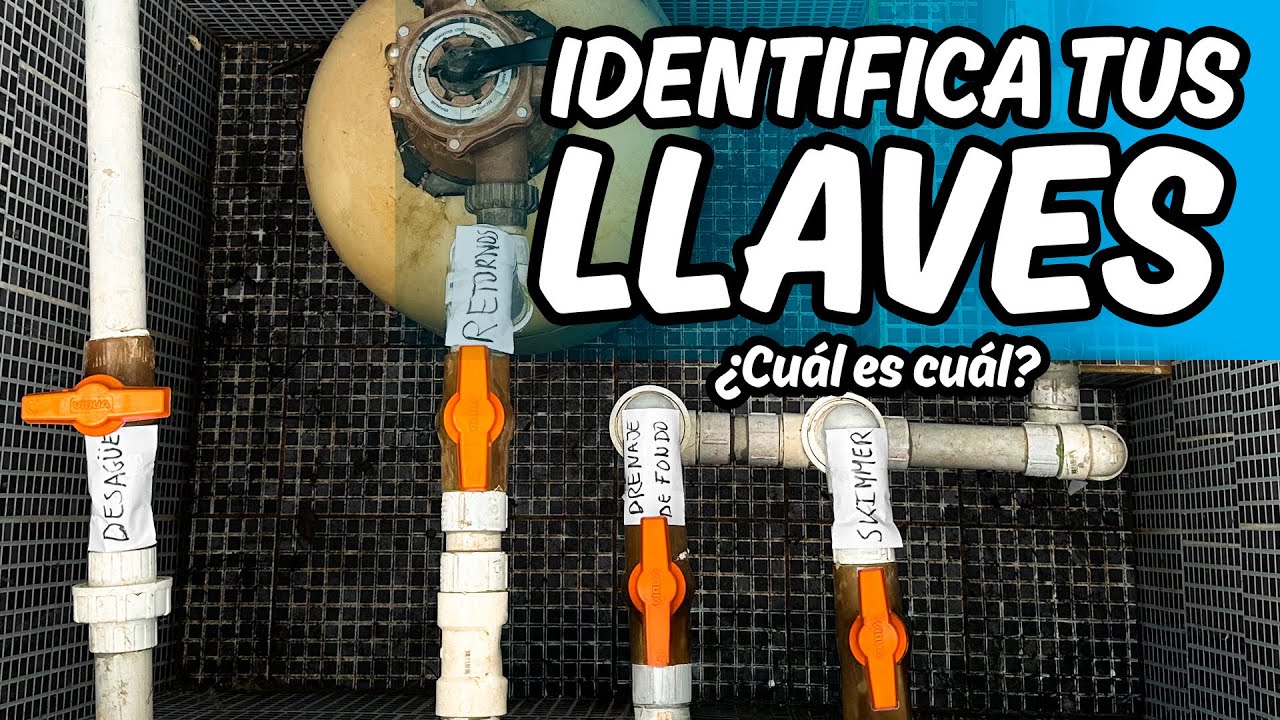 Cómo identificar las Llaves (Válvulas) de tu Piscina