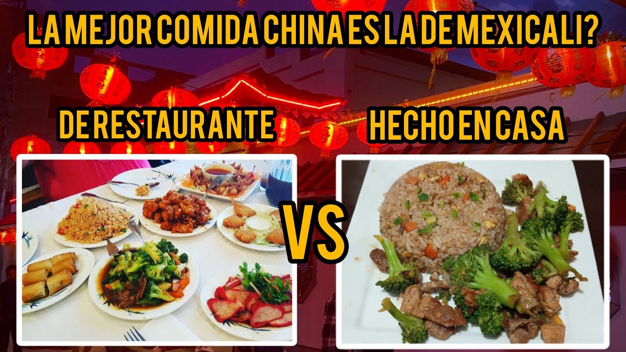 La comida china de Mexicali es la mejor fuera de su país? Comparamos la cacera contra la comprada 