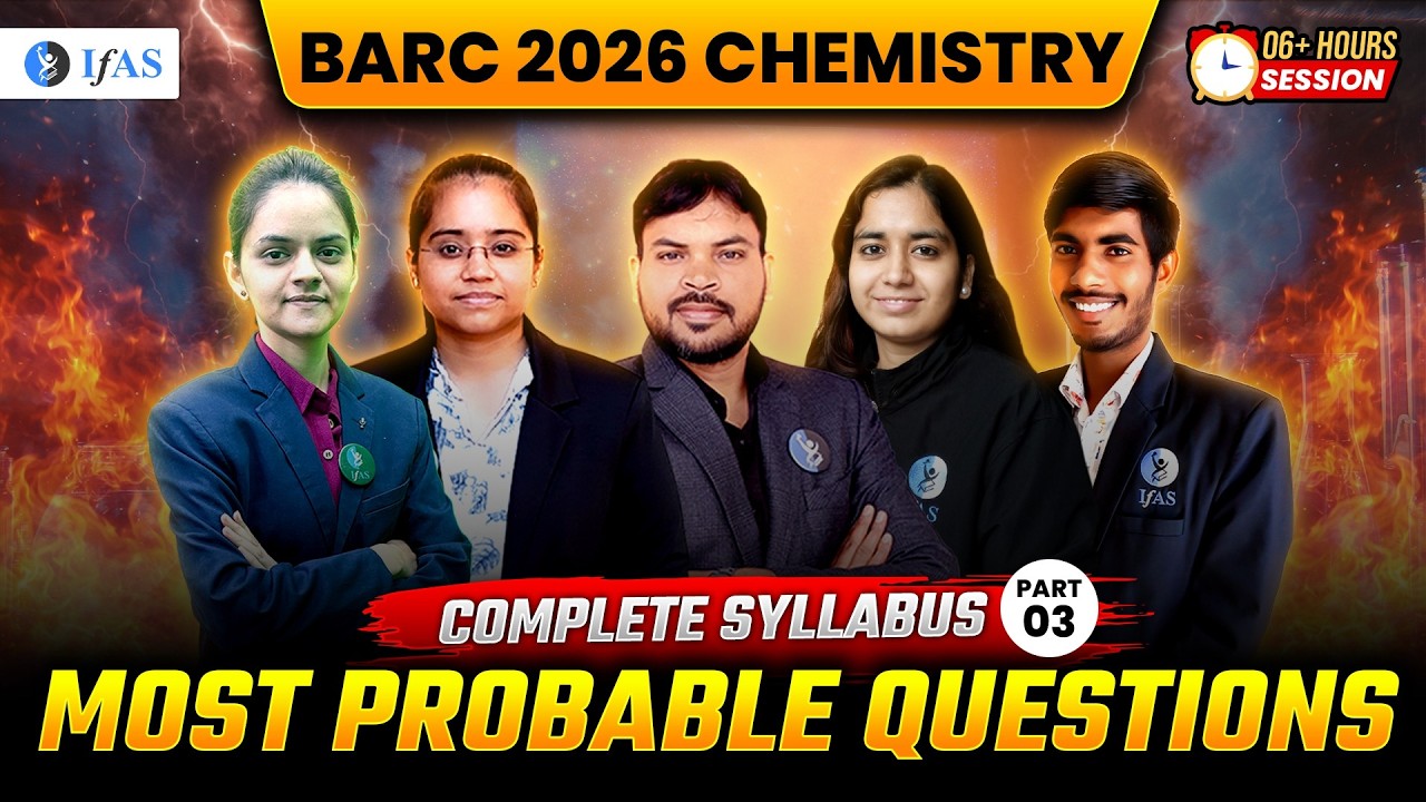 Most Probable Questions Complete Syllabus 6+ Hours Session | BARC Chemistry 2026 | Part-3 | IFAS