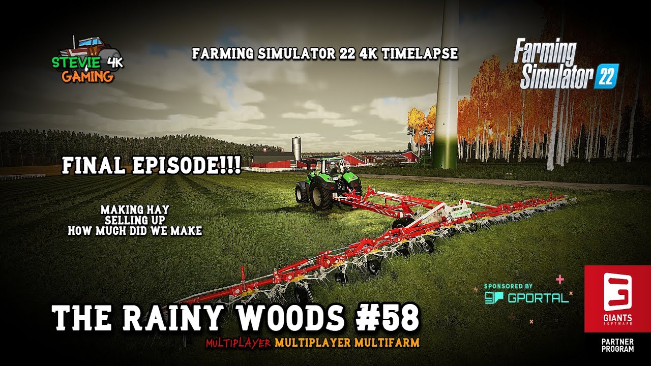 The Rainy Woods/#58/FINAL EPISODE!! How Much Did We Make/Hay making & selling Up