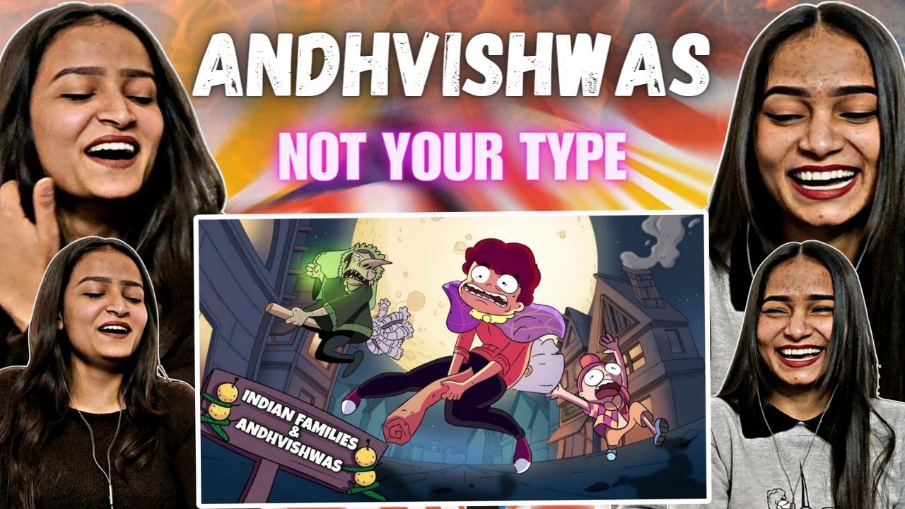 Indian Families & Andhwishvas | Not Your Type | Reactions Hut