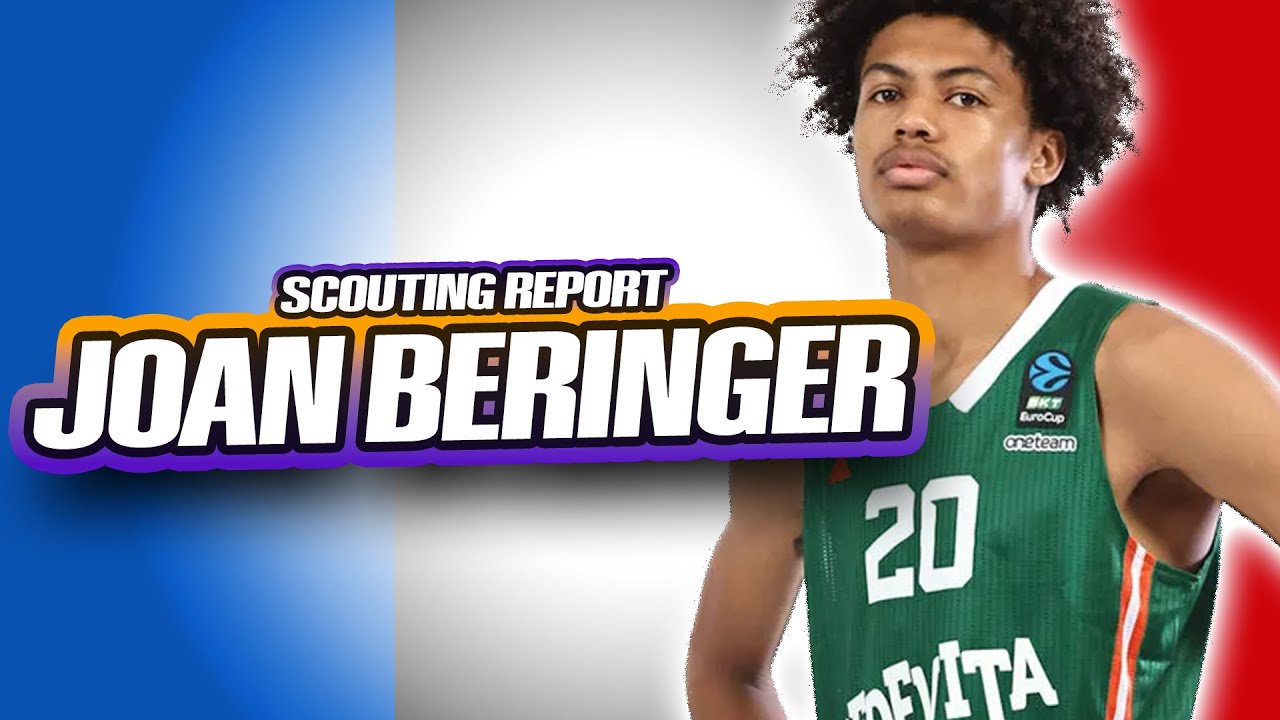 JOAN BERINGER SCOUTING REPORT | 2025 NBA Draft | Minnesota Timberwolves | France | Cedevita Olimpija