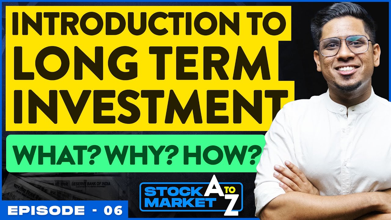 Long Term Investment in Stock Market - All You Need to Know! Learn Stock Market A-Z E6