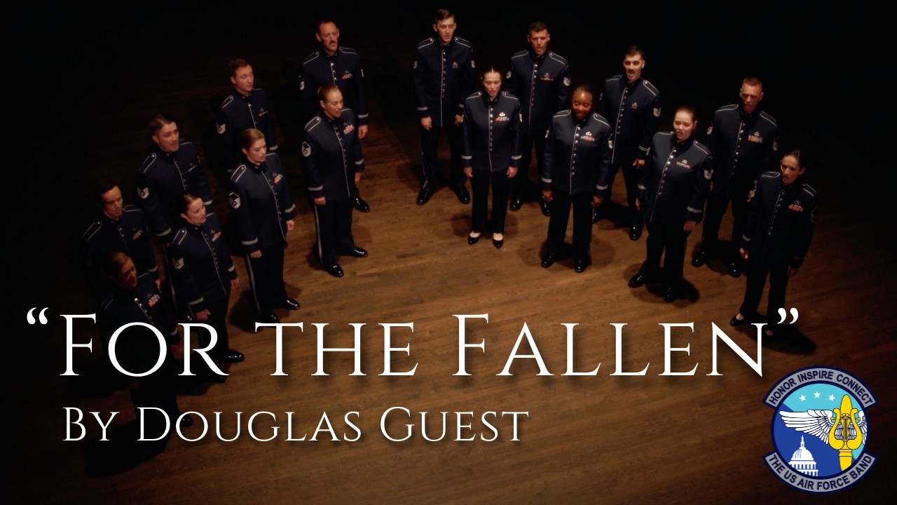 For the Fallen - By Douglas Guest, Featuring The Singing Sergeants