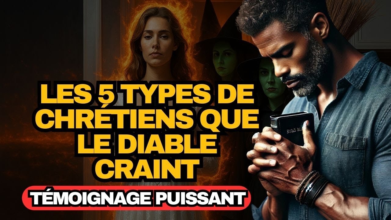 ✝️ Un Ex-SATANISTE révèle les 5 types de CHRÉTIENS que SATAN CRAINT..