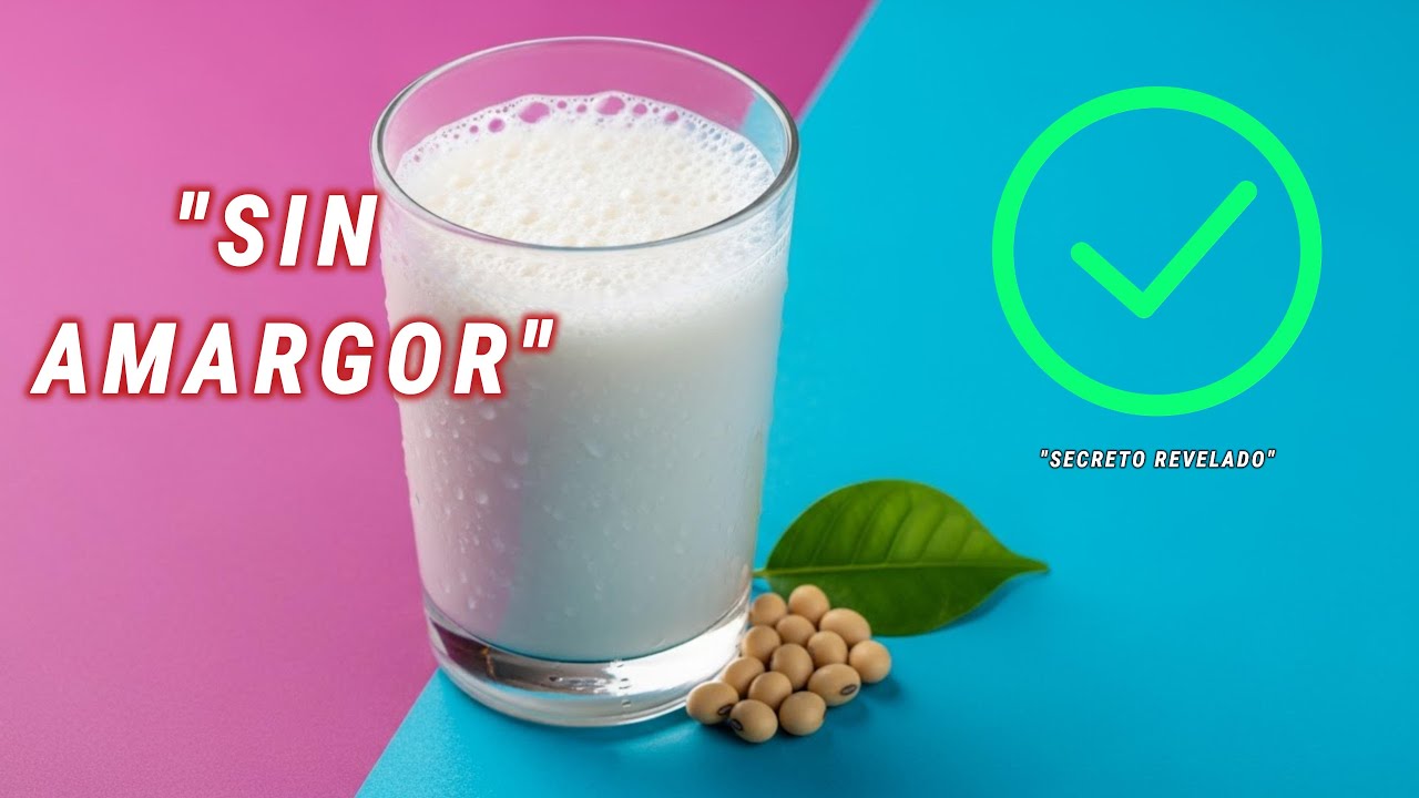 C&oacute;mo hacer Leche de Soya casera SIN SABOR AMARGO | El secreto de la receta perfecta