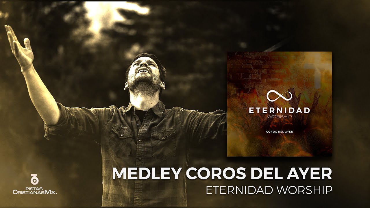 Medley de Coros del Ayer | Alabanzas de Anta&ntilde;o que Tocan el Alma