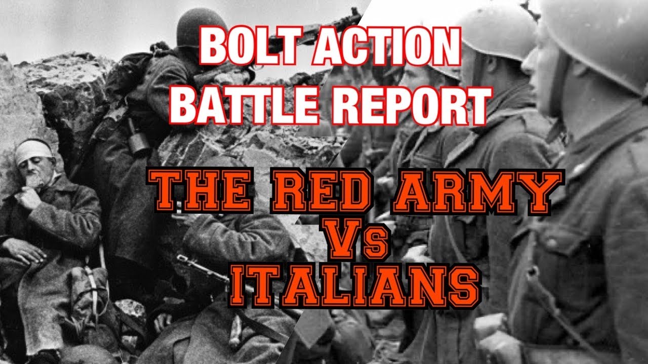 Bolt Action Battle Report: Italians Vs The Red Army