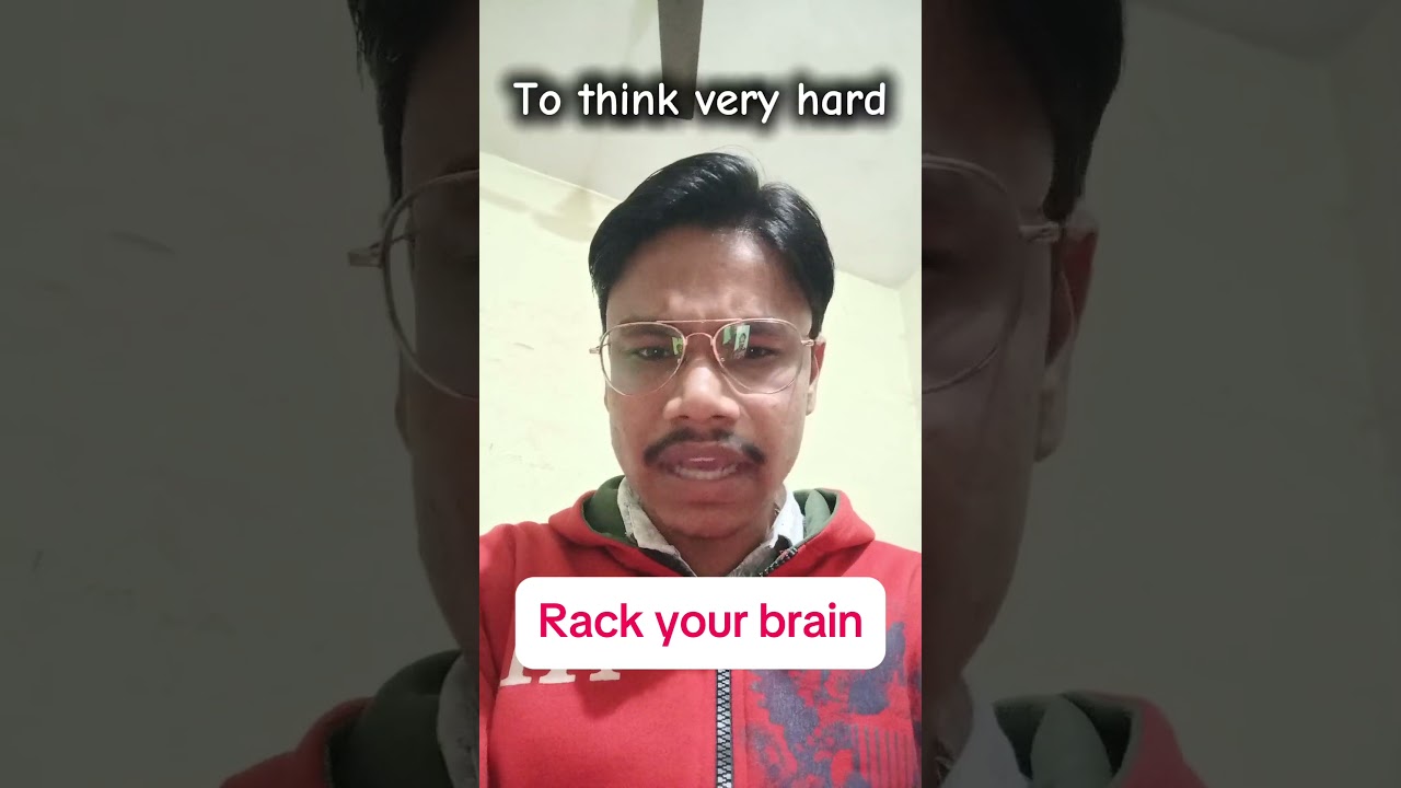 Rack your brain | idiomatic expression