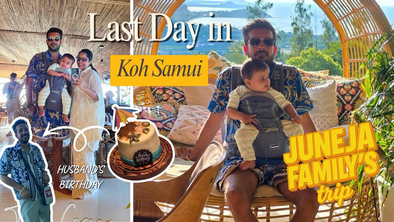 Bimar Baby | Hilltop Cocoon Birthday in Samui| Krabi Plan Cancelled & Emergency Flight Back to India