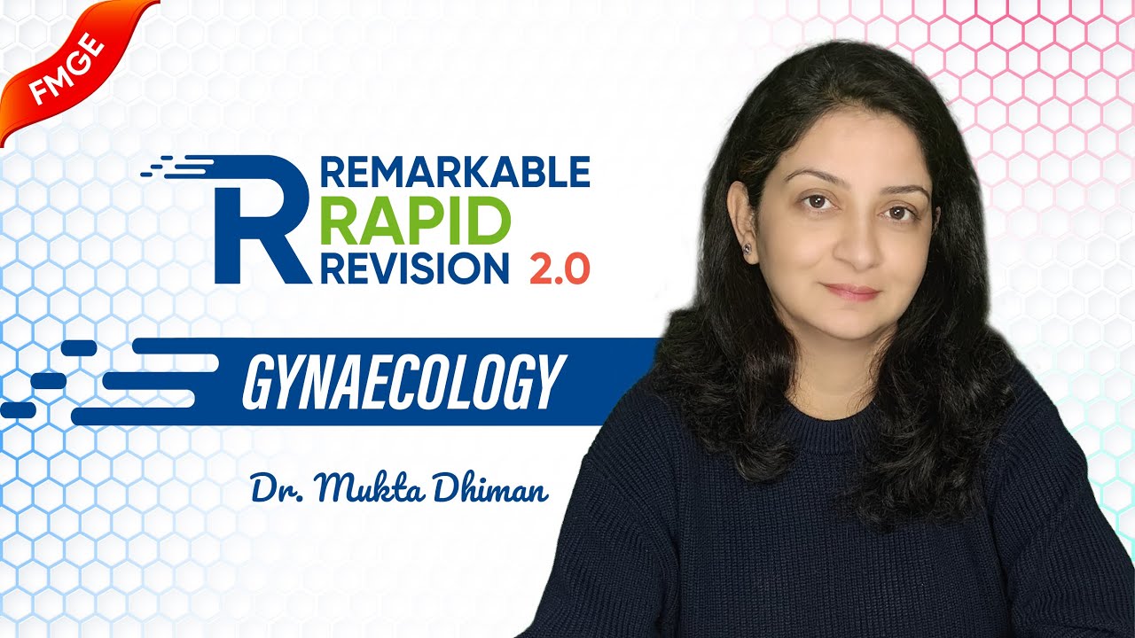 Remarkable Rapid Revision 2.0 — Gynecology 🚀 Dr Mukta Dhiman | FMGE Jan 2026 👶🩺