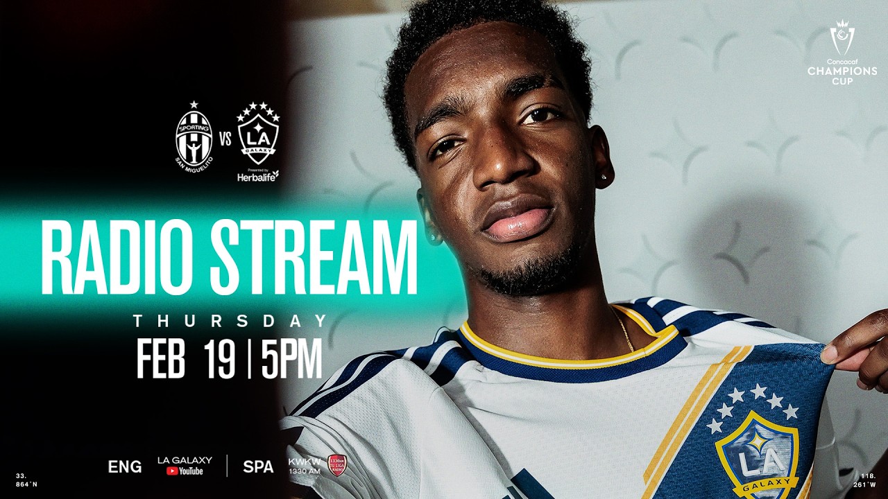 RADIO STREAM: LA Galaxy vs. Sporting San Miguelito | 02.19.26
