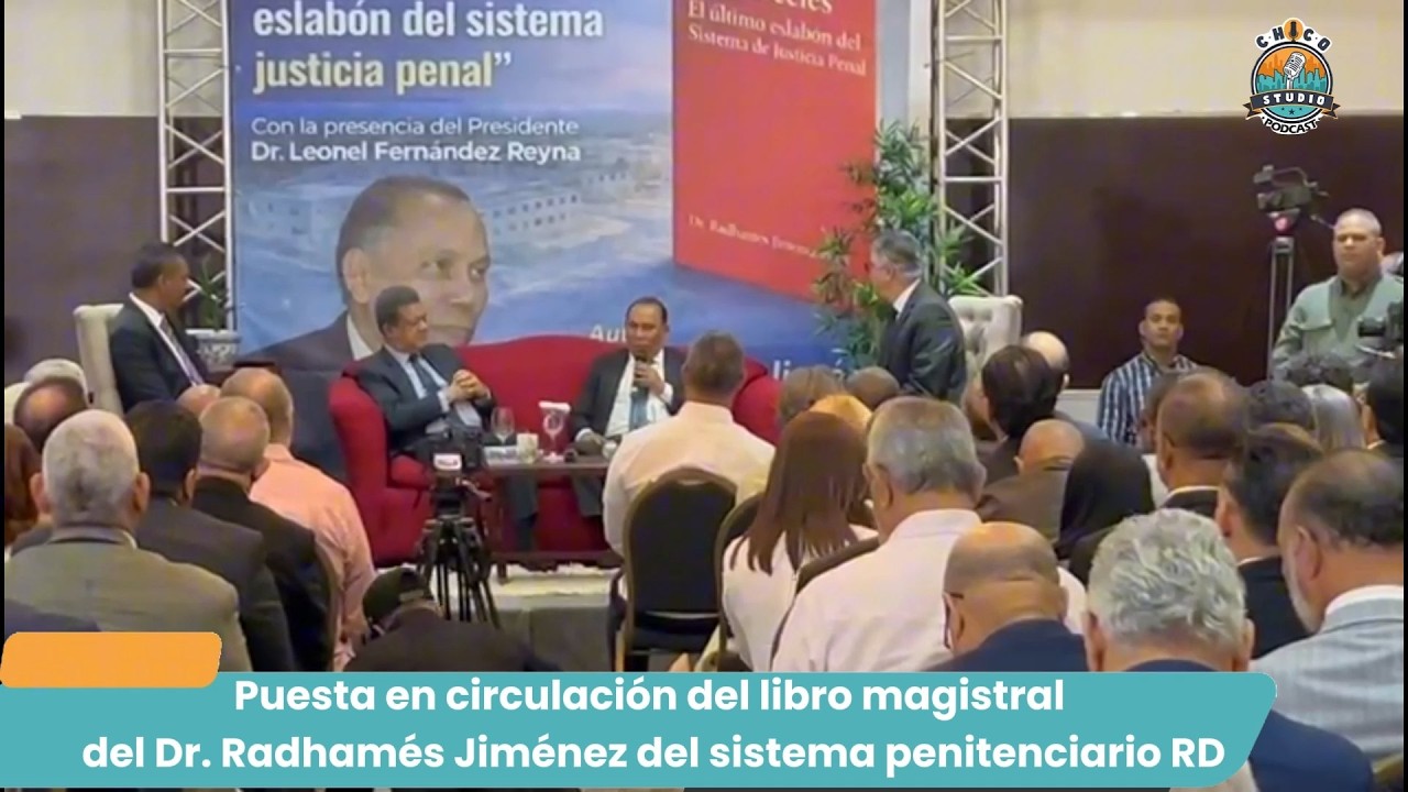 Puesta en circulación del libro magistral del Dr. Radhamés Jiménez del sistema penitenciario RD
