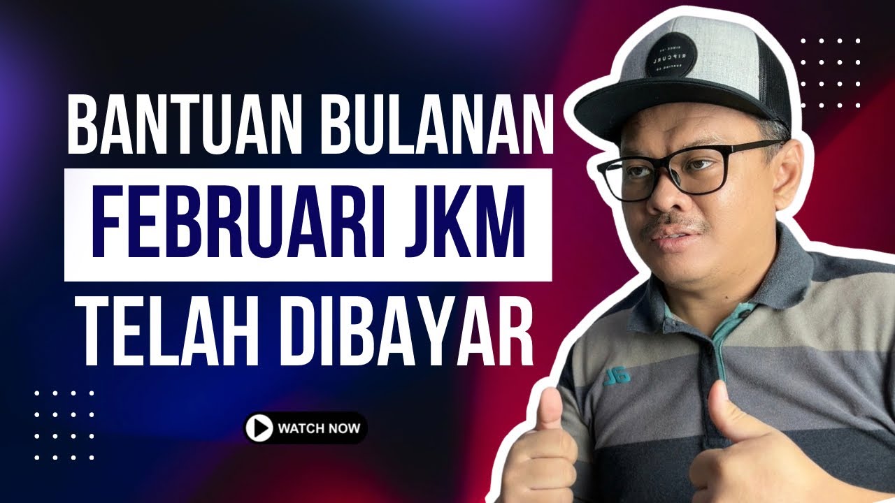 BANTUAN BULANAN JKM FEB TELAH DIBAYAR!