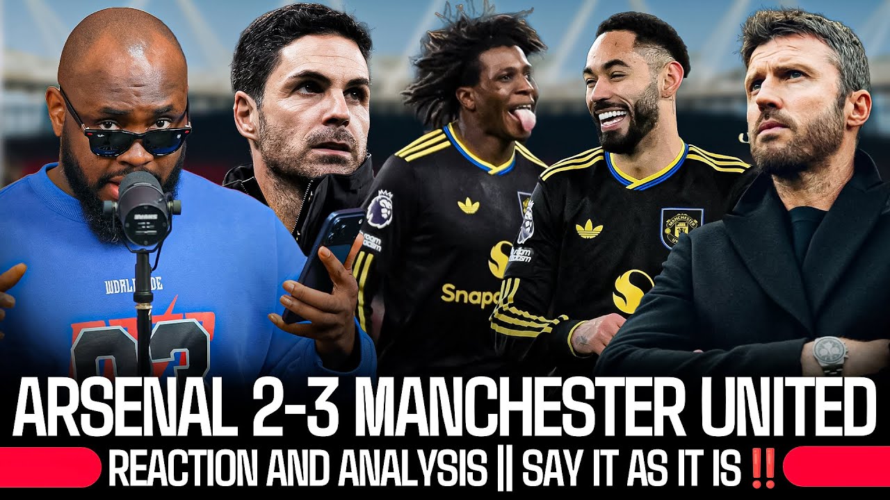 ARSENAL 2-3 MANCHESTER UNITED | FULL REACTION & ANALYSIS | DORGU | CUNHA | MBEUMO | SAKA & MORE