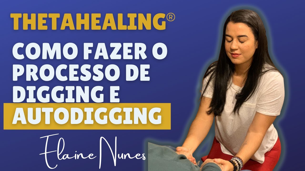 ThetaHealing®| Como usar a ferramenta do Digging e AutoDigging