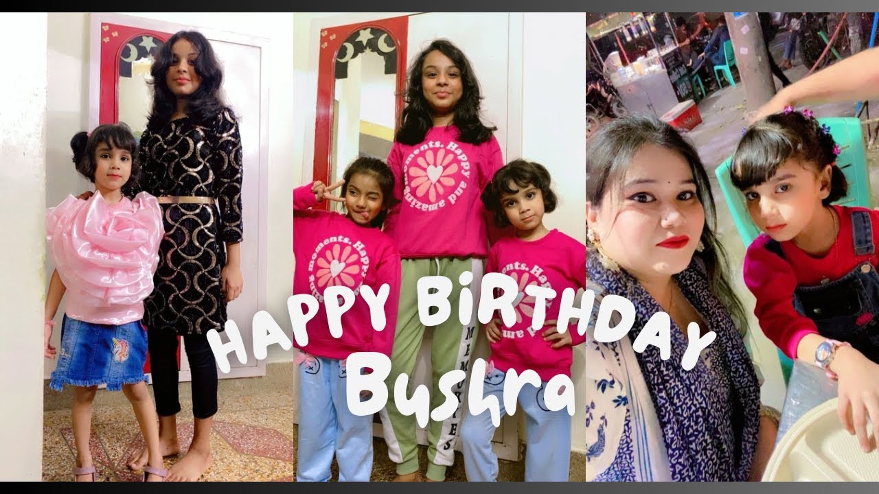 Happy Birthday Bushra | Is bar Bushra ka Birthday celebrate kiya 2 din | Rimsha ko bhi mile gifts 