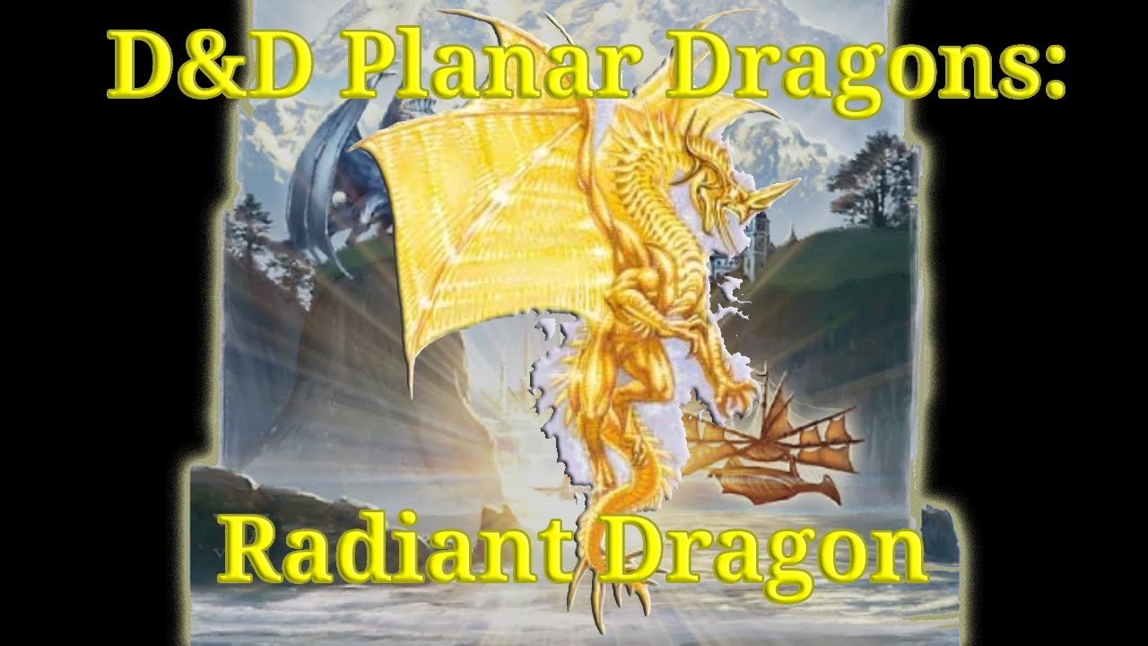 D&D Planar Dragons: Radiant Dragon (With Converted 5e Stats)
