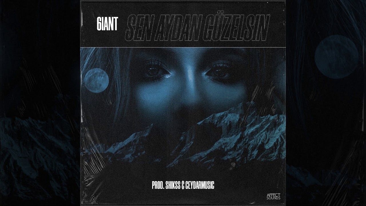 6iant x T4L - Sen Aydan Güzelsin (Prod. Shikss & Ceydarmusic)