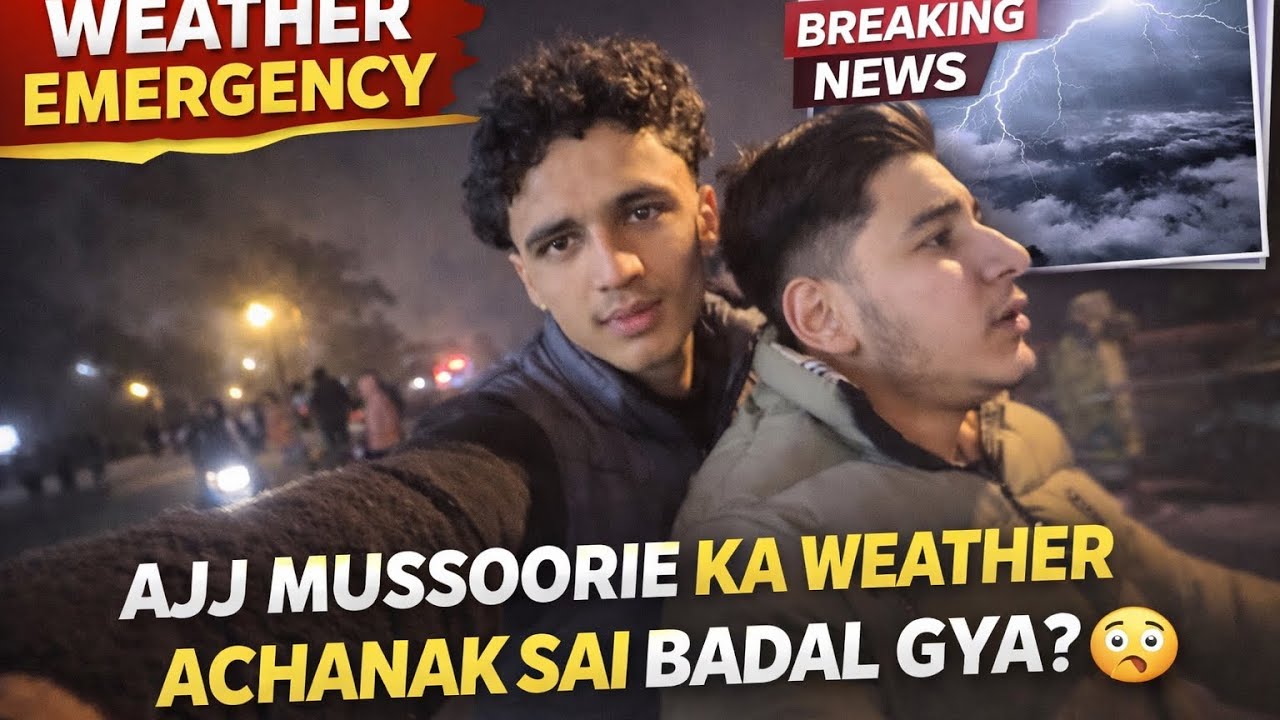 Ajj mussoorie ka weather achanak sai badal gya ??😳