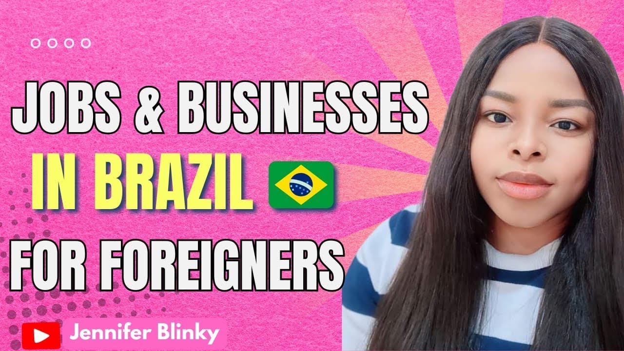 Jobs, Skills and Business Opportunities for Foreigners in Brazil 🇧🇷
