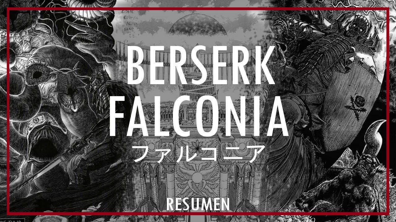 BERSERK - FALCONIA ファルコニア - Resumen - Manga narrado