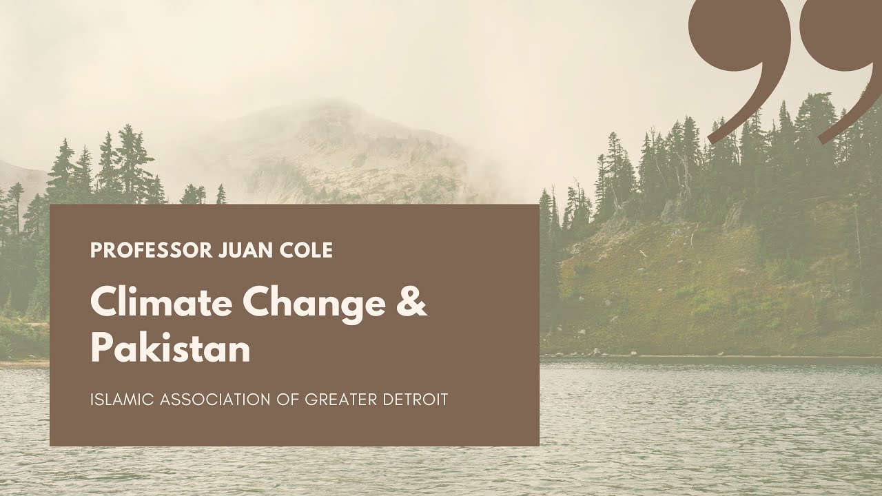 Climate Change and its impact on Pakistan | Professor Juan Cole