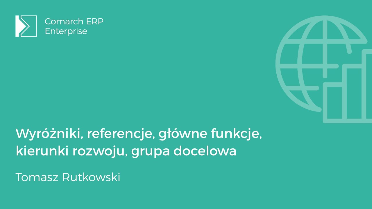 Comarch ERP Enterprise - Wyróżniki, referencje, główne funkcje, kierunki rozwoju, grupa docelowa