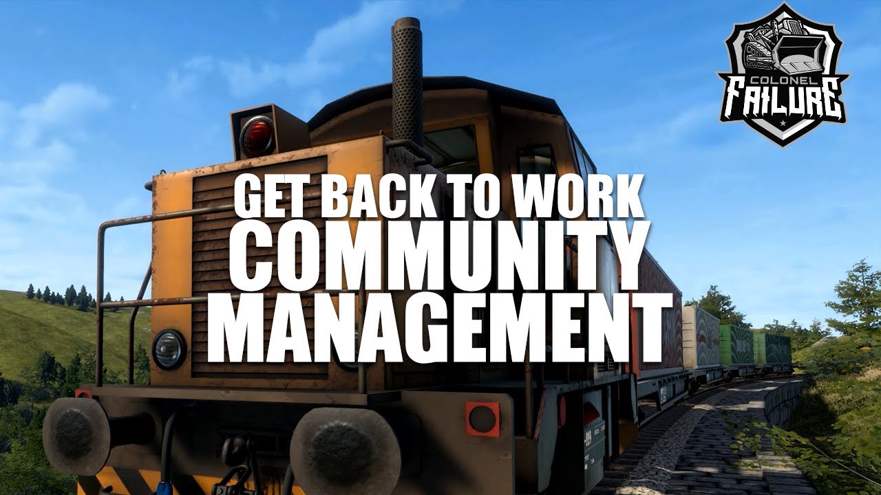 What is a community manager? | Get Back To Work - Derail Valley