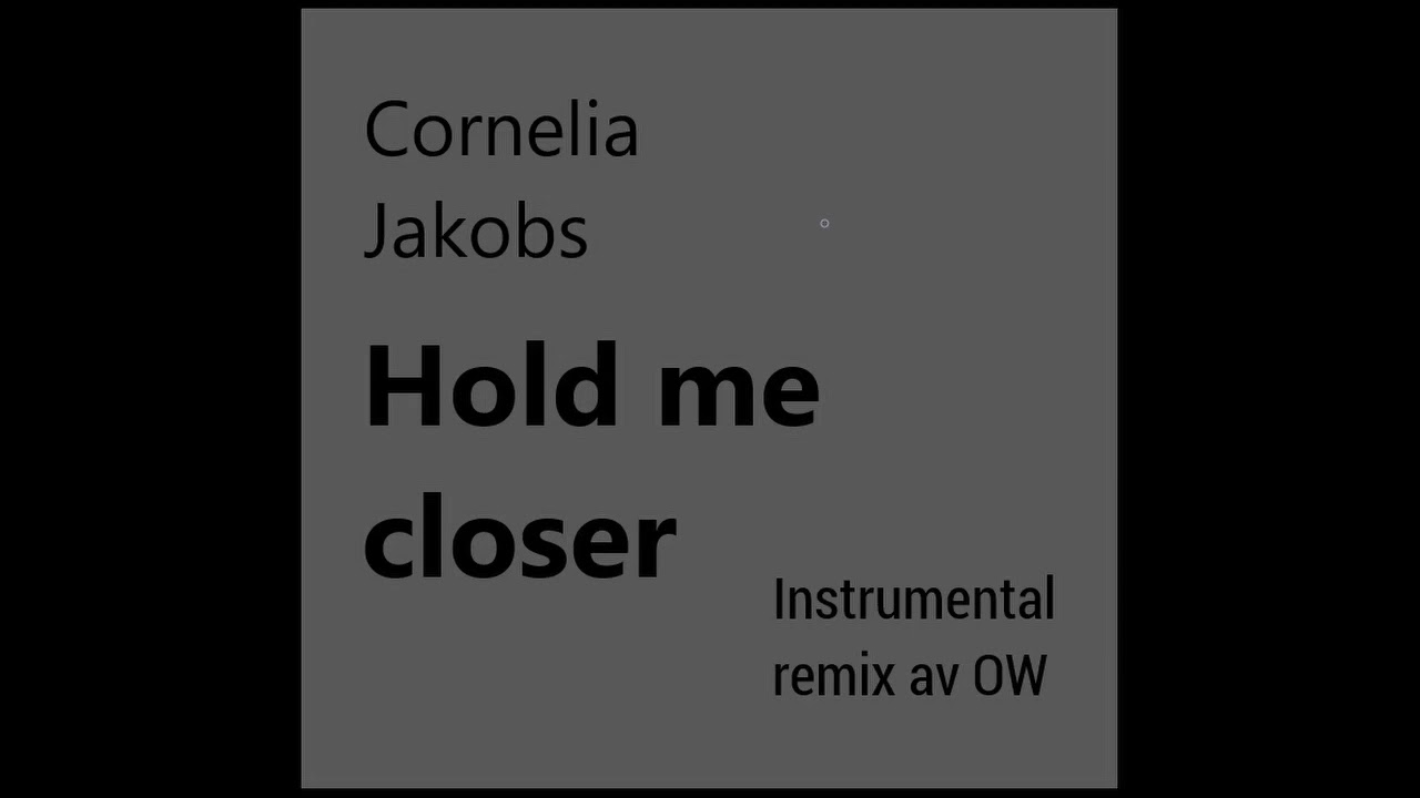 Cornelia Jakobs - Hold Me Closer (Remix)