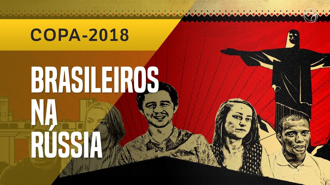 BRASILEIROS NA RÚSSIA: COMO É VIVER NO PAÍS DA COPA DE 2018