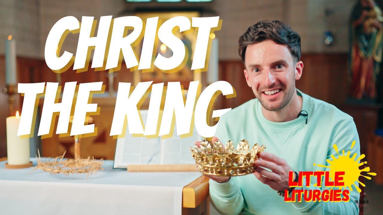 Christ The King // Little Liturgies from The Mark 10 Mission