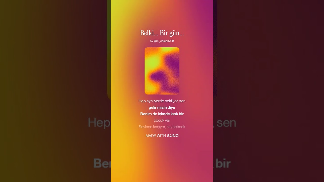 Belki… Bir gün…