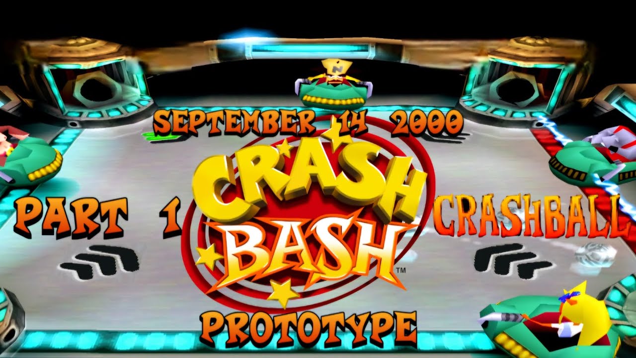 Crash Bash Prototype: (September 14, 2000) Part 1: Crashball
