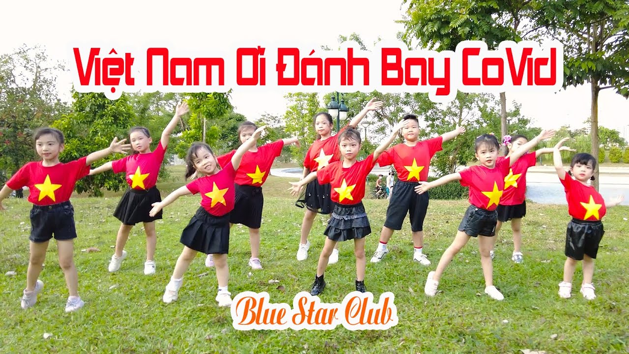 VIỆT NAM ƠI! ĐÁNH BAY COVID - Blue Star Club | Ước Mơ Hồng VTC