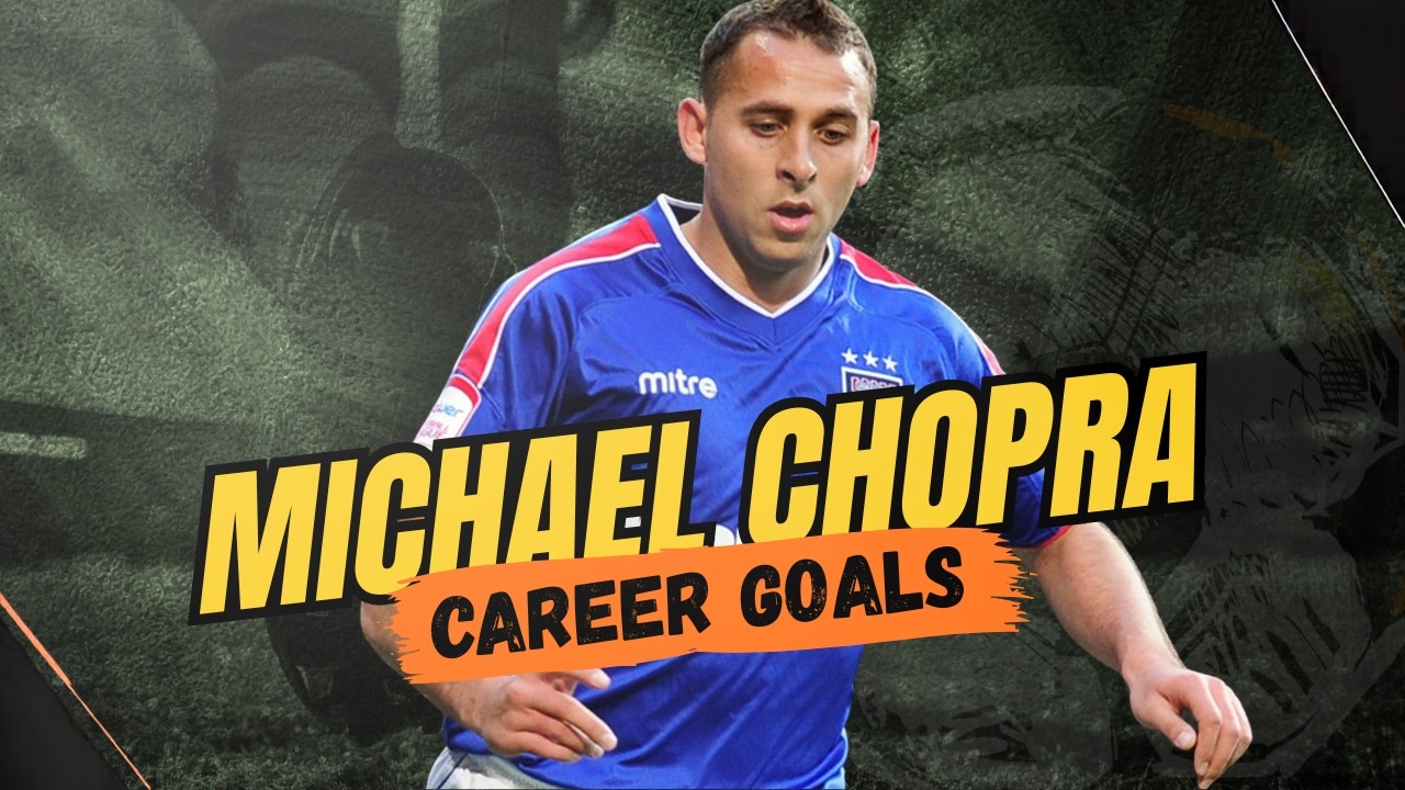 ⚽ Michael Chopra | Goals Montage 🎯