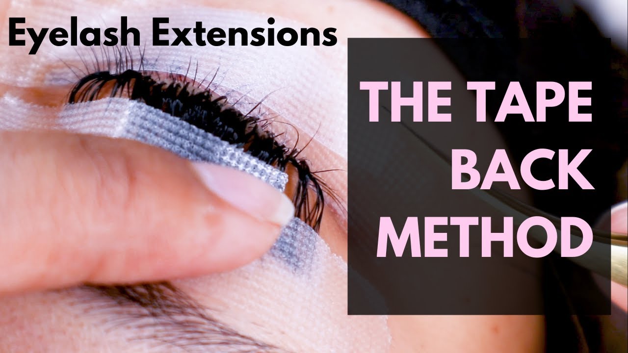 HOW TO: TAPE BACK METHOD | EYELASH EXTENSIONS 101 | LASHING TIPS