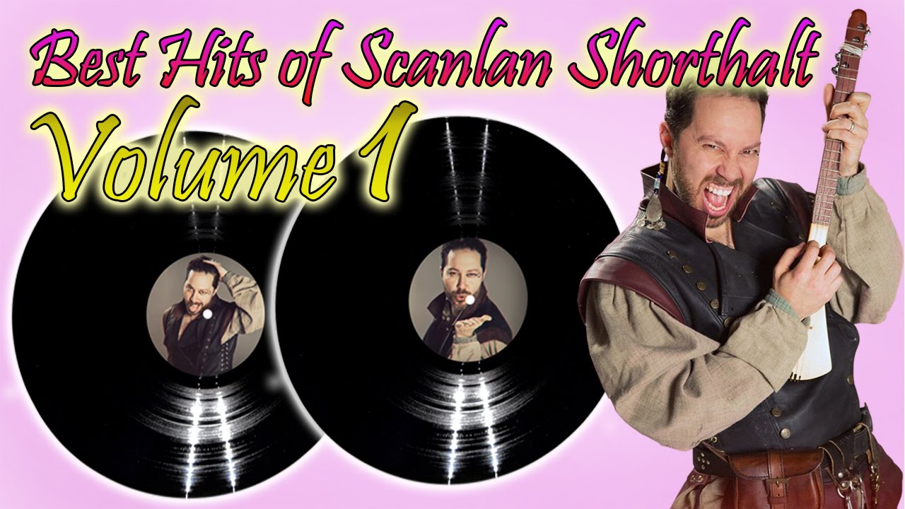 The Best Hits of Scanlan Shorthalt - Volume 1 (Available Today From Gilmore's Glorious Goods!)