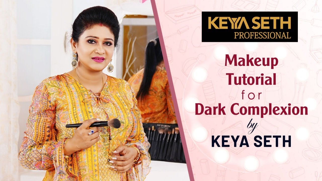 Makeup Tutorial for Dark Complexion by Keya Seth | Makeover with Makeup | Keya Seth Professional
