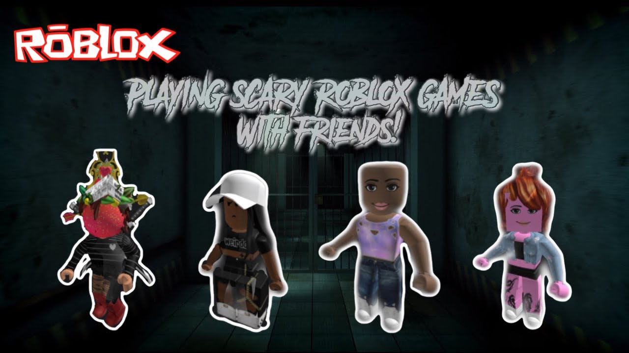 PLAYING SCARY ROBLOX GAMES WITH MYFRIENDS 2! (HILARIOUS)