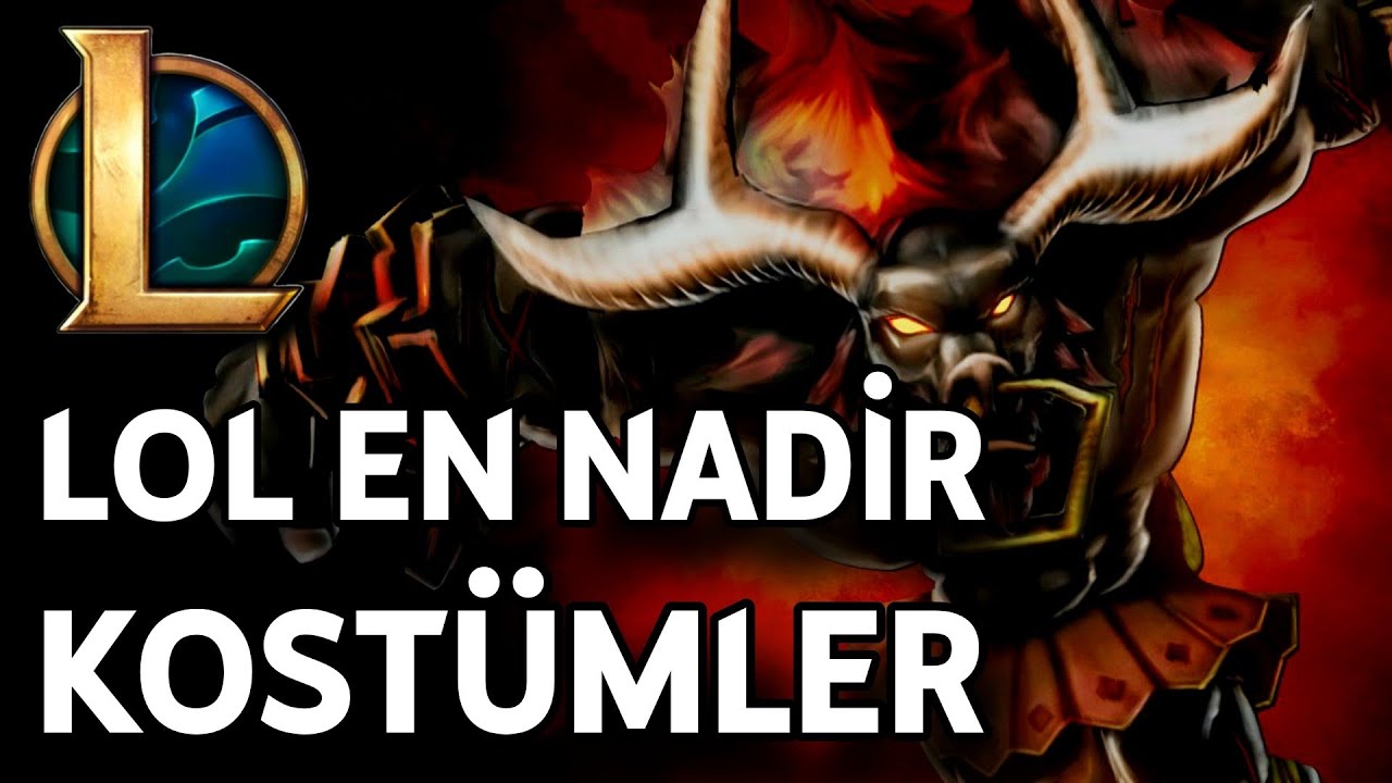 LOL EN NADİR KOSTÜMLER VE HİKÂYELERİ