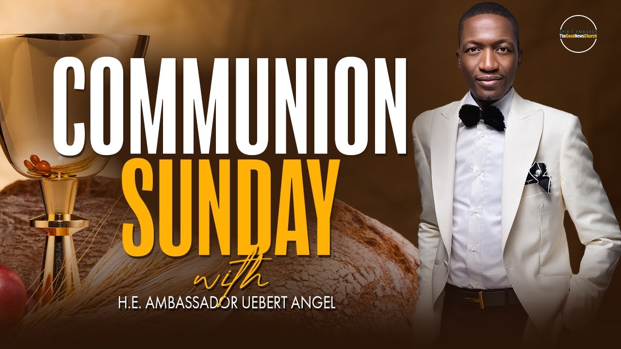 Communion Sunday with H.E. Ambassador Uebert Angel
