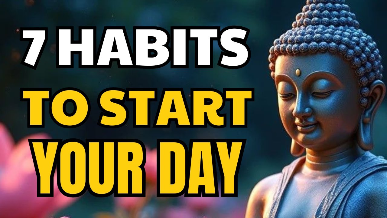 7 Powerful Morning Habits To Start Your Day | Buddhist Wisdom In Your Life