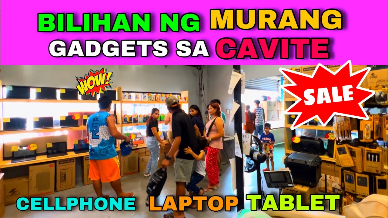 BILIHAN NG MURANG GADGETS SA CAVITE | IPHONE | ANDROID PHONE | LAPTOP | SMART TV | SPEAKER AT IBA PA