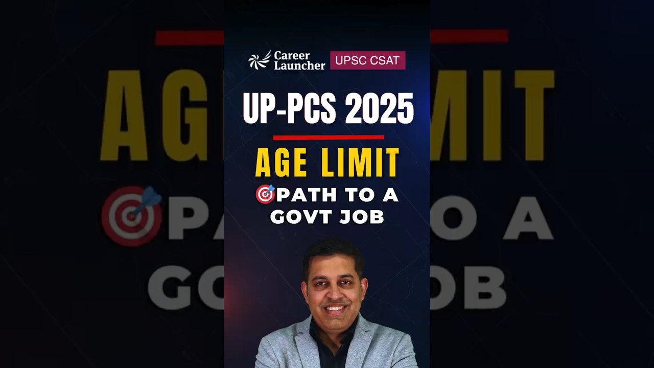 Path to a Govt Job- UP PCS Age Limit | #upsc2025 #upsc #upscprelims  Career Launcher UPSC CSAT