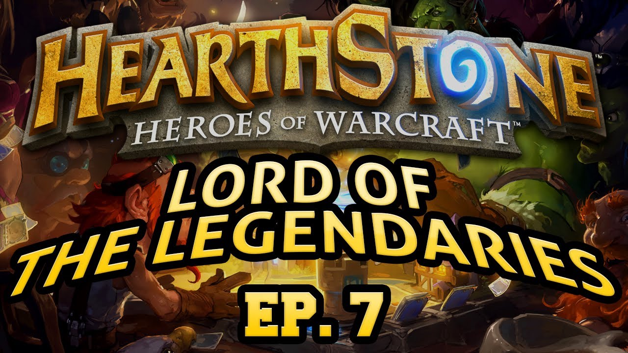 Hearthstone: Lord of the Legendaries - Episode 7 ft. Lord of the Bounce