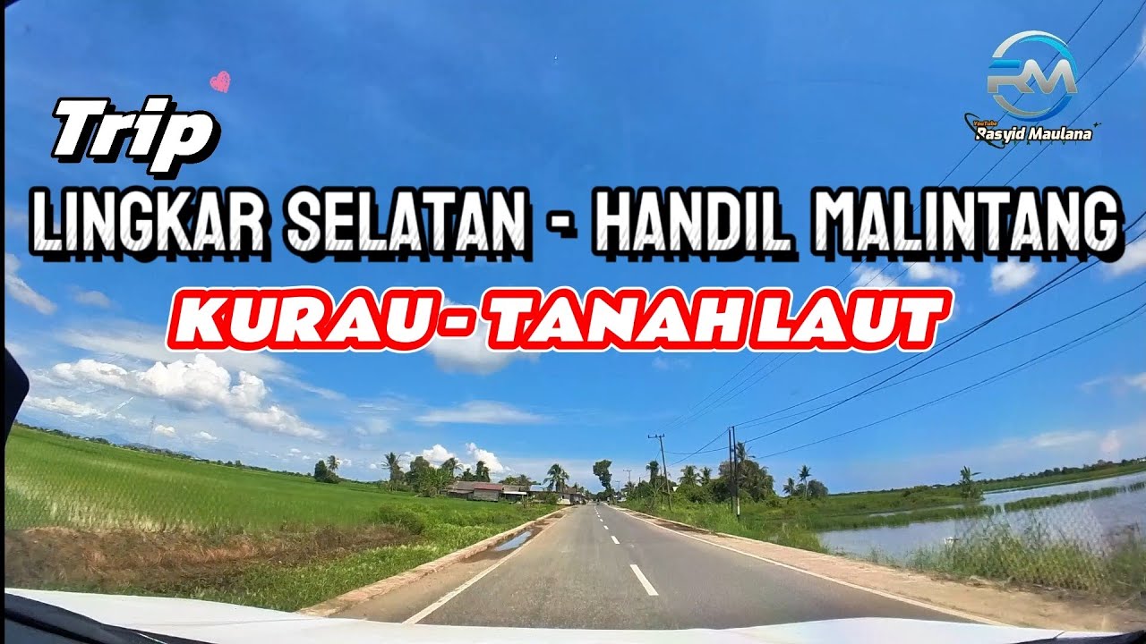 JALAN ALTERNATIF KE TANAH LAUT PELAIHARI ( TRIP) 🚕
