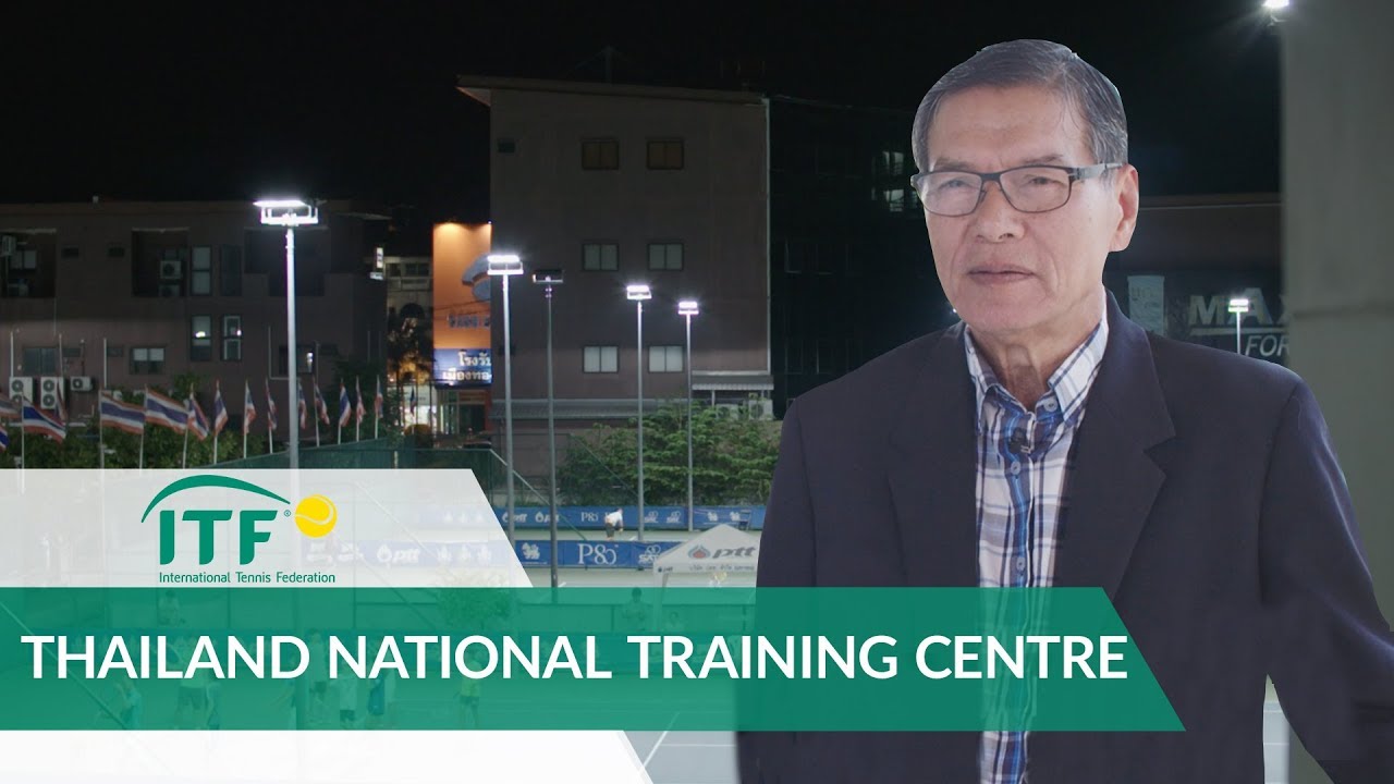 The National Training Centre In Thailand | International Tennis Federation